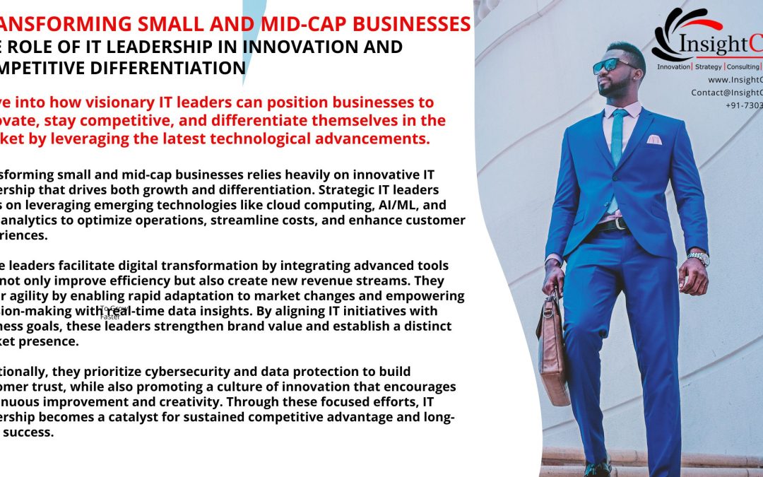 Transforming Small and Mid-Cap Businesses: The Role of IT Leadership in Innovation and Competitive Differentiation